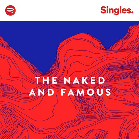 Spotify Singles Single By The Naked And Famous Spotify