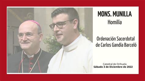 HOMILÍA Ordenación sacerdotal de Carlos Gandía Mons José Ignacio