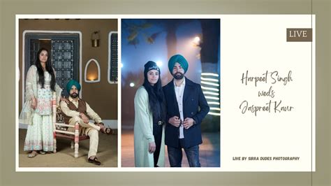 Live⚫wedding♥harpreet Singh Weds Jaspreet Kaur♥ 10012023 Youtube