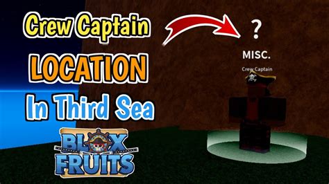 Where Is Crew Captain In Third Sea Crew Captain Location In Third