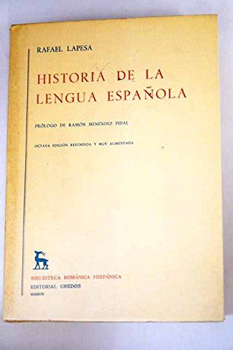 Historia de la lengua española Lapesa Rafael 9788424908300 AbeBooks