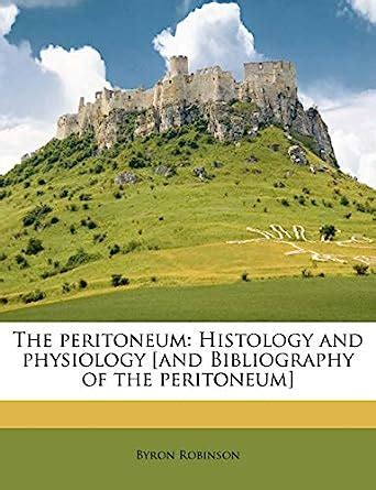 Amazon.in: Buy The peritoneum: Histology and physiology [and Bibliography of the peritoneum ...