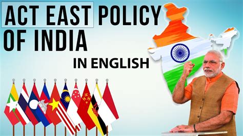 English Act East Policy Of India Look East Vs Act East