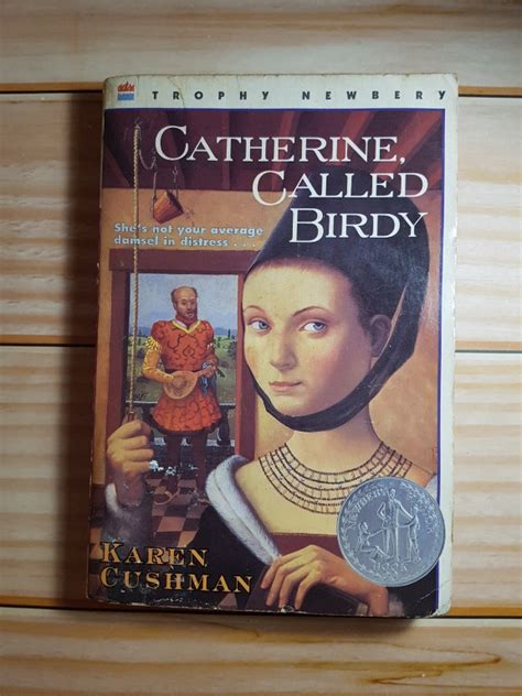 Catherine Called Birdy By Karen Cushman First Edition And Newberry