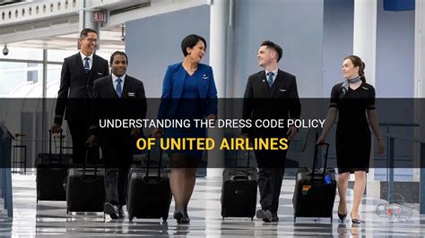 Understanding The Dress Code Policy Of United Airlines Shunvogue