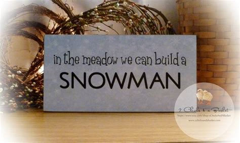 In The Meadow We Can Build A Snowman By 2ChicksAndABasket On Etsy