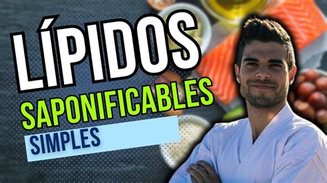 L Pidos Saponificables Simples Youtube