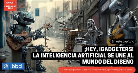 Hey Igadgeters La inteligencia artificial se une al mundo del diseño