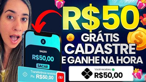 🎁ganhe R 50 No Cadastro E Saque Na Hora No Pix🤑cadastre E Ganhe App