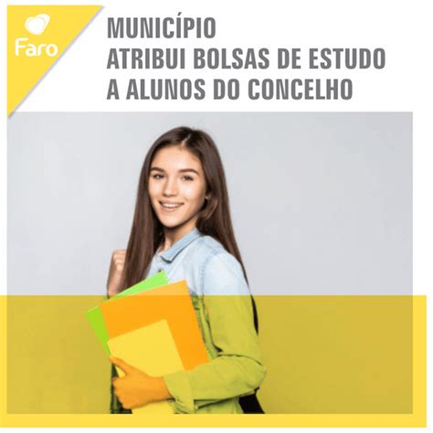 Faro Munic Pio Atribui Bolsas De Estudo A Alunos Do Concelho Mais