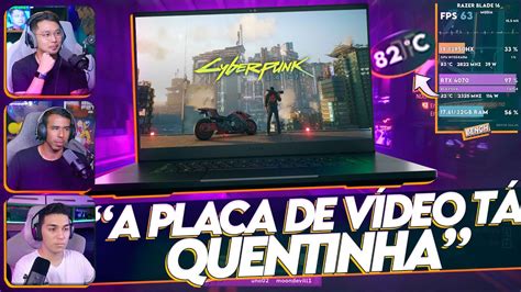 Notebook Razer Blade Rtx Esquenta Muito Jogando Cyberpunk