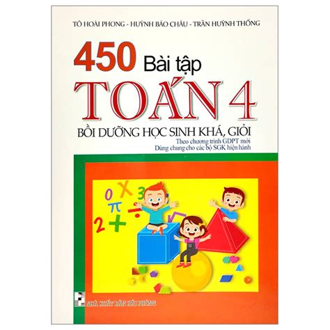 450 Bài Tập Toán 4 Bồi Dưỡng Học Sinh Khá Giỏi Theo Chương Trình