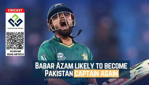 Babar Azam Likely To Become Pakistan Captain Again Pakistan Wise