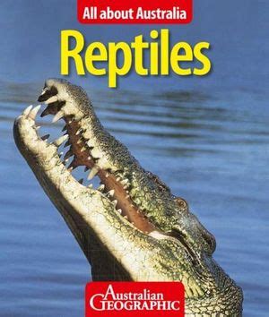 Booktopia - Australian Geographic : All About Australian Reptiles, All About Australia by ...