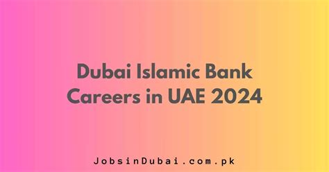 Dubai Islamic Bank Careers In UAE 2024