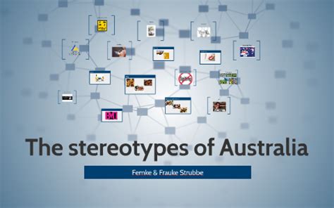 The Stereotypes Of Australia By Frauke Strubbe On Prezi