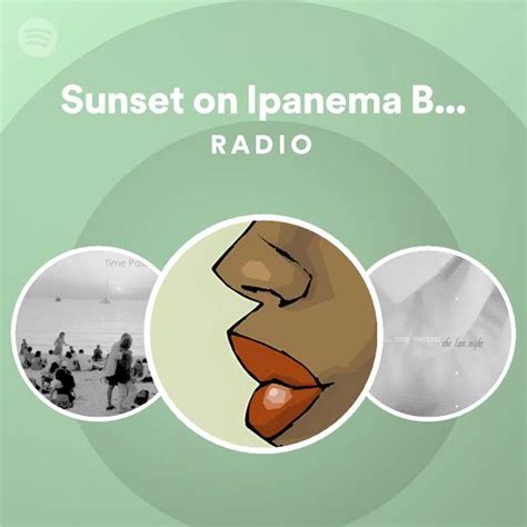 Sunset On Ipanema Beach Instrumental Radio Playlist By Spotify