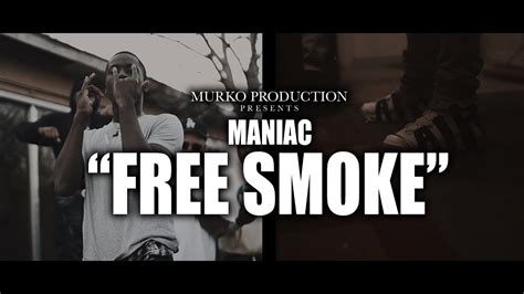 Maniac Free Smoke Music Video Shot By Darealmurko Youtube