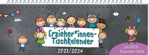 ErzieherInnen Tischkalender 2023 2024 Juli 2023 Dezember 2024