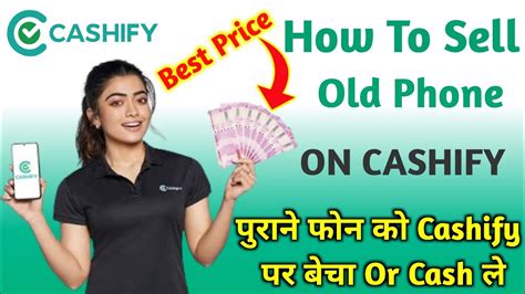 How To Sell Old Phone On Cashify Cashify Par Purana Phone Kaise Beche