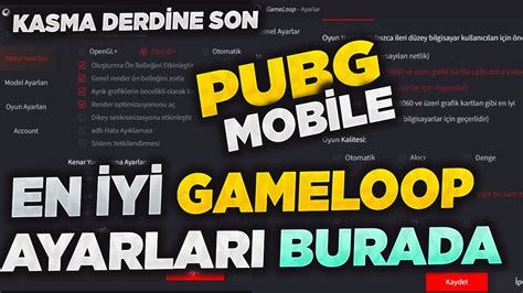 En Y Gameloop Ayarlari Pubg Mob Le Kasmaya Son T M C Hazlar