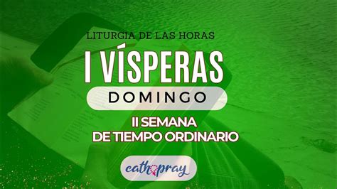 Oración de la tarde I Vísperas SÁBADO 13 ENERO 2024 II SEMANA DE