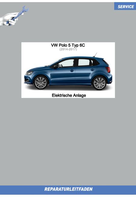 VW Polo 5 14 17 Reparaturleitfaden Elektrische Anlage