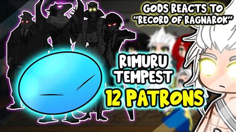 Gods React To Rimuru Tempest 12 Patrons Record Of Ragnarok Gacha Club Youtube