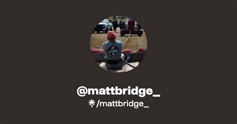 Mattbridge Instagram TikTok Linktree