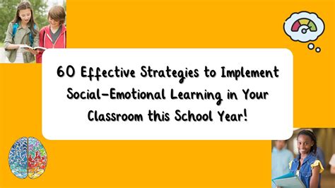 60 Effective Strategies To Implement Social Emotional Learning In Your