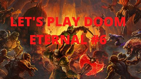 Let S Play Doom Eternal Part 6 Final Part Of Cultist Base YouTube