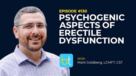 Exploring Psychogenic Aspects Of Erectile Dysfunction Backtable Urology Podcast