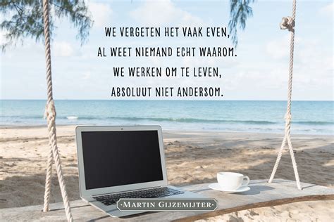 Gedicht Over Werken Om Te Leven Dichtgedachten 500 Martin Gijzemijter