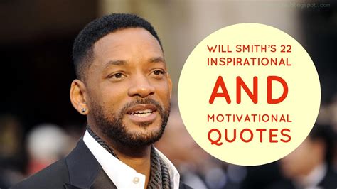 Will Smith's 22 Inspirational and Motivational Quotes