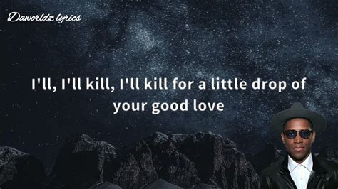 Kill For Your Love By Labrinth Lyrics Video Youtube