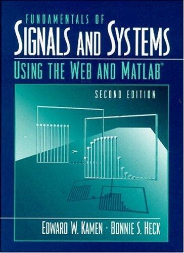 Fundamentals Of Signals And Systems Using The Web And MATLAB 2000