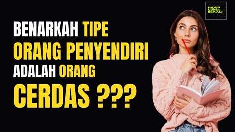 Alasan Orang Cerdas Suka Menyendiri Youtube