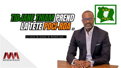 Revue De Presse Afrique Tidjane Thiam Prend La T Te Du Pdci Rda