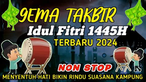 Gema Takbiran Idul Fitri Nonstop Full Bedug Takbiran Sedih