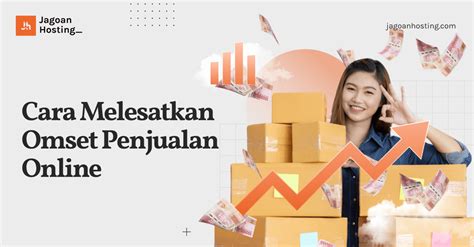 Cara Meningkatkan Omset Penjualan Online