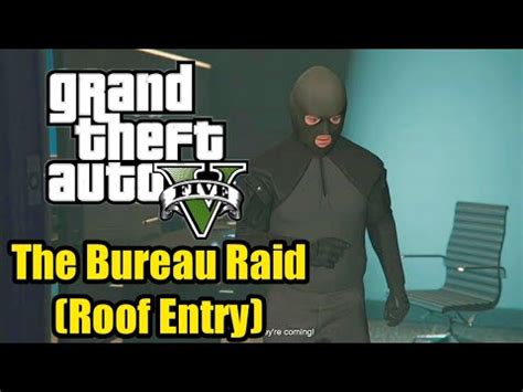 Gta The Bureau Raid Roof Entry Youtube