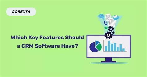 10 Must Have Features In Crm Software