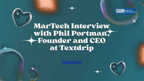 Ppt Martech Interview With Phil Portman Founder And Ceo At Textdrip