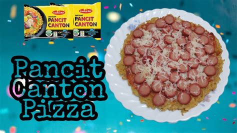 Pancit Canton Pizza Youtube