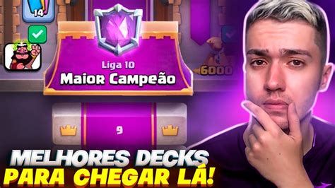 Decks Que Far O Voc Chegar Na Liga Maior Campe O Na Rota Das Lendas