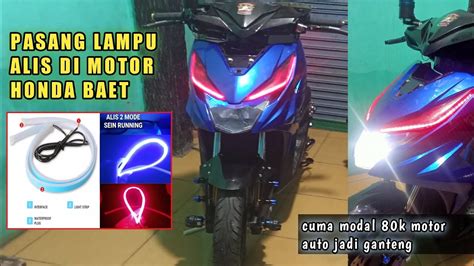 Cara Pasang Lampu Alis Running Mode Di Motor Honda Beat Youtube