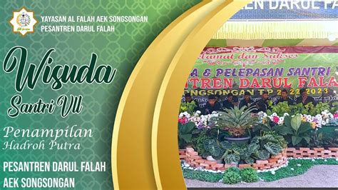 Wisuda Santri Vii Penampilan Hadroh Putra Pesantren Darul Falah Aek