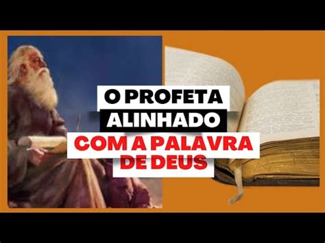 O Profeta Alinhado A Palavra De Deus YouTube