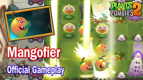 Pvz New Plants Mangofier Max Power Up Official Gameplay In