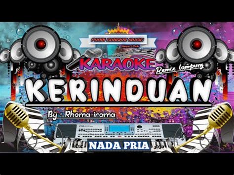 KERINDUAN KARAOKE REMIX LAMPUNG NADA PRIA YouTube